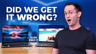 Slim Pro 7 Zen 4 vs Zen 3 Did we get it wrong?