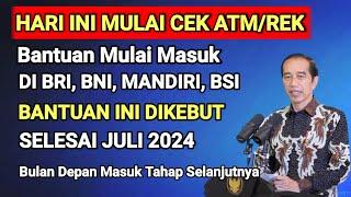 CEK ATM REKENING MULAI CAIR SERENTAK BRI BNI MANDIRI BSI BANTUAN INI JUGA DIKEBUT CAIR JULI 2024