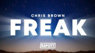 Chris Brown - Freak Lyrics ft. Lil Wayne Joyner Lucas Tee Grizzley