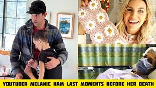 DIY Youtuber Melanie Ham Last Moments before her Death  Melanie Ham Cancer