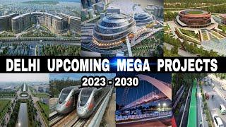 Delhi Upcoming Top Mega Projects  2023 - 2030  Debdut YouTube