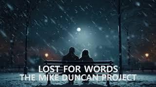 Lost For Words - The Mike Duncan Project