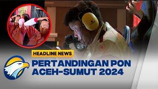 Headline 1609 Jakarta & Jawa Barat Kuasai Puncak Klasemen PON Aceh-Sumut 2024