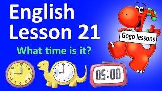 English Lesson 21 – What time is it?  ENGLISH VIDEO COURSE FOR KIDS