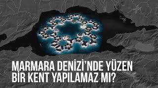 Cant a floating city be built in the Sea of ​​Marmara?