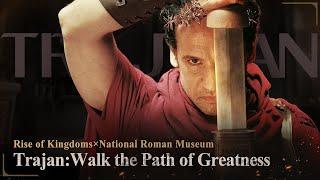 Trajan Walk the Path of Greatness  Rise of Kingdoms X National Roman Museum