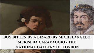 Boy Bitten By A Lizard By Michelangelo Merisi Da Caravaggio at The National Gallery of London