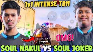 iQOOSouL NAKUL vs JOKER 1v1 TDM Battle  Intense Battle  Team SouL 