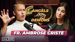 Demons and Angels - A Conversation with an Exorcist  The Lila Rose Podcast E48