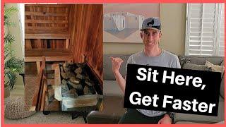 Yes sitting in the sauna can make you faster