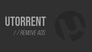 How to Remove Ads in uTorrent