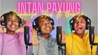 Intan Payung-Noraniza Idris ft Bunga cover