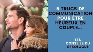 Communiquer dans le couple 5 conseils de SEXOLOGUE sur la communication à deux