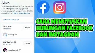 Cara Memutuskan Hubungan Facebook Dengan Instagram di Pusat Akun