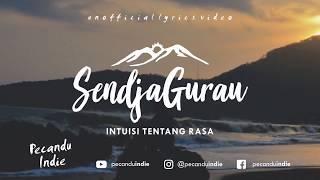 Sendjagurau - Intuisi Tentang Rasa Unofficial Lyrics Video