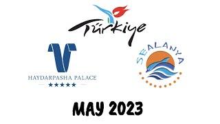 Haydarpasha Palace  Sealanya Alanya Turkey May 2023 #turkey #haydarpasha #alanya #5star #sealanya