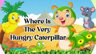 Where Is The Very Hungry Caterpillar  Story in English  Short Stories  childrens stories