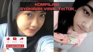 Syakirah Viral tiktok  Kompilasi tiktok syakirah 