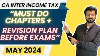 MUST DO TOPICS + 2.5 DAYS STUDY PLAN ️  CA INTER INCOME TAX  MAY 2024