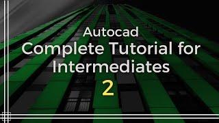 Autocad - Complete tutorial for Intermediates part 2