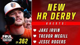 Jake Irvin Trevor Megill & Jesse Rogers join the show New HR Derby rules released  Foul Territory