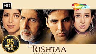 Ek Rishtaa -The Bond Of Love HD  Akshay Kumar  Amitabh Bachchan  Superhit Movie