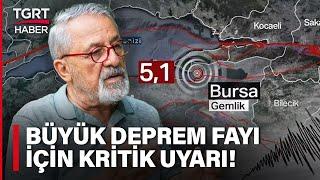 Naci Görür Uyardı İstanbulu da Sallayan Bursa Depremi Büyük Depremin Habercisi mi? - TGRT Haber