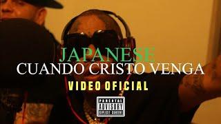 Japanese - Pandillero 2 - Cuando Cristo Venga  Video Oficial
