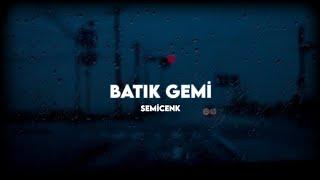 Semicenk - Batık Gemi Sözleri