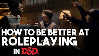 How to be better at Roleplaying in D&D