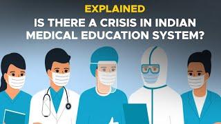 Explained  Is there a crisis in the Indian medical education system?