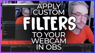 Custom Filters for Webcam  LUTs in OBS Explained