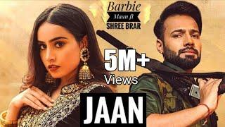 Jaan  Barbie Maan Official Video Shree Brar  Teri Jaan Da Dushman Shehar Sara te Tu Jatti jaan