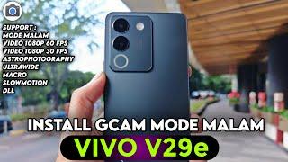 TUTORIAL CARA PASANG GCAM DAN CONFIG TERBARU VIVO V29E - GOOGLE CAMERA VIVO V29E