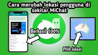 Cara Merubah Lokasi Pengguna di Sekitar MiChat
