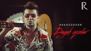 Shahzodxon - Daydi qizlar  Шахзодхон - Дайди кизлар #UydaQoling