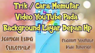 Cara memutar Video YouTube di Latar belakang