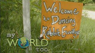 My World Too  S2  Ep8  Dancing Rabbit Ecovillage