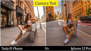 Tesla Pi Phone VS Iphone 13 Pro Camera Test  Camera Comparisons 