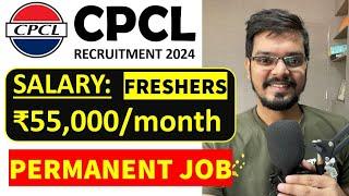 IOCL - CPCL Recruitment 2024  Freshers CTC ₹55000Month Permanent Job Latest Jobs 2024