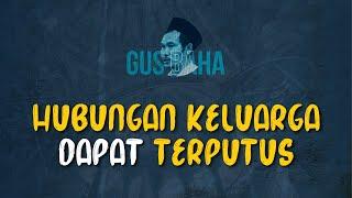 Gus Baha Hati-Hati Hubungan Keluarga Dapat Terputus