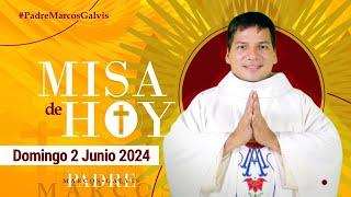 MISA DE HOY Domingo 2 Junio 2024 con el PADRE MARCOS GALVIS