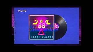 Artem Valter - Ser86 Lyric Video