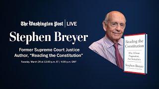 Stephen Breyer on ‘Reading the Constitution’ the Supreme Court Full Stream 326