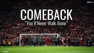 The Comeback ● Youll Never Walk Alone  Barcelona vs Liverpool HD