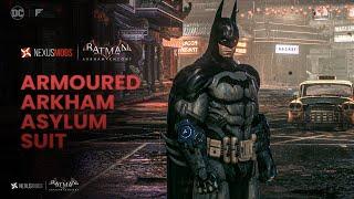 NEW Armored Arkham Asylum Suit Mod  Batman Arkham Knight
