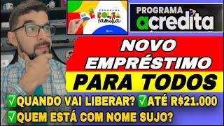 NOVIDADES EMPRÉSTIMO PARA TODOS DO BOLSA FAMÍLIA CADÚNICO ATÉ R$21.000 QUANDO LIBERA? Acredita