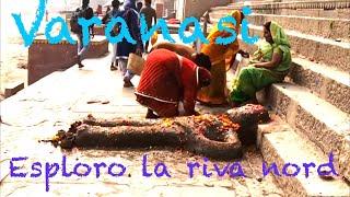 I visit the north bank of the Ganges  Varanasi walking tour  Travel Vlog India