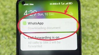 WhatsApp Downloading Document  Remove WhatsApp Downloading document Notification