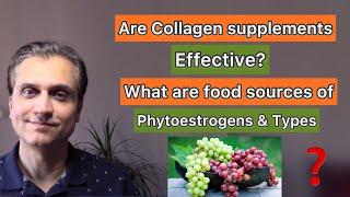 Are Collagen Supplements Effective? What Are Phytoestrogens sources And Types?